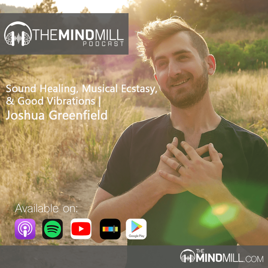 Joshua Greenfield on The Mindmill Podcast