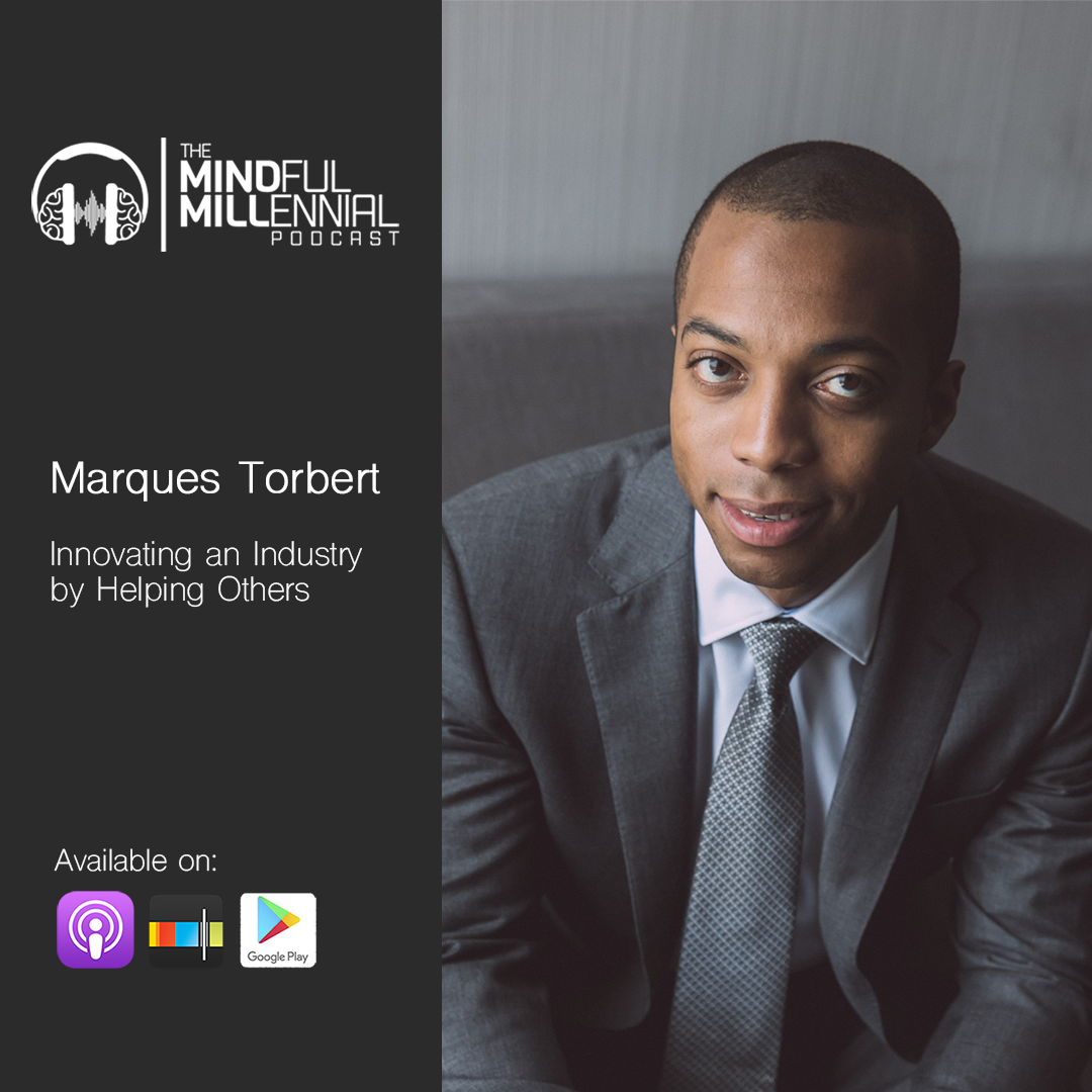 Marques Torbert on The Mindful Millennial Podcast