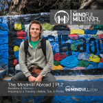 Seth Marcus TheMindMill Abroad | Pt.2 - Barcelona & Morocco: Adjusting to a Traveling Lifestyle, Tips & Photos