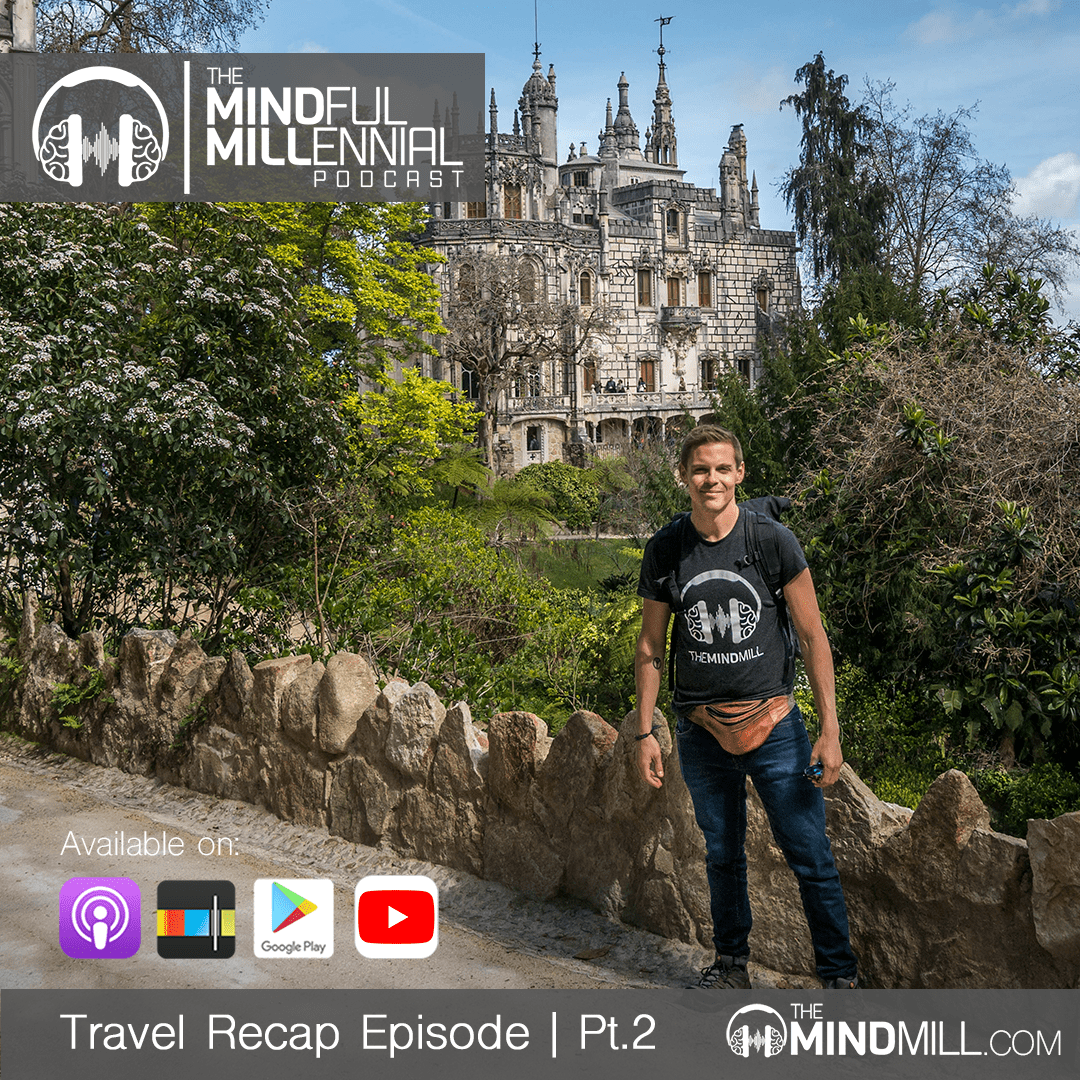 The Mindmill Podcast - Travel Recap Episode Pt.2