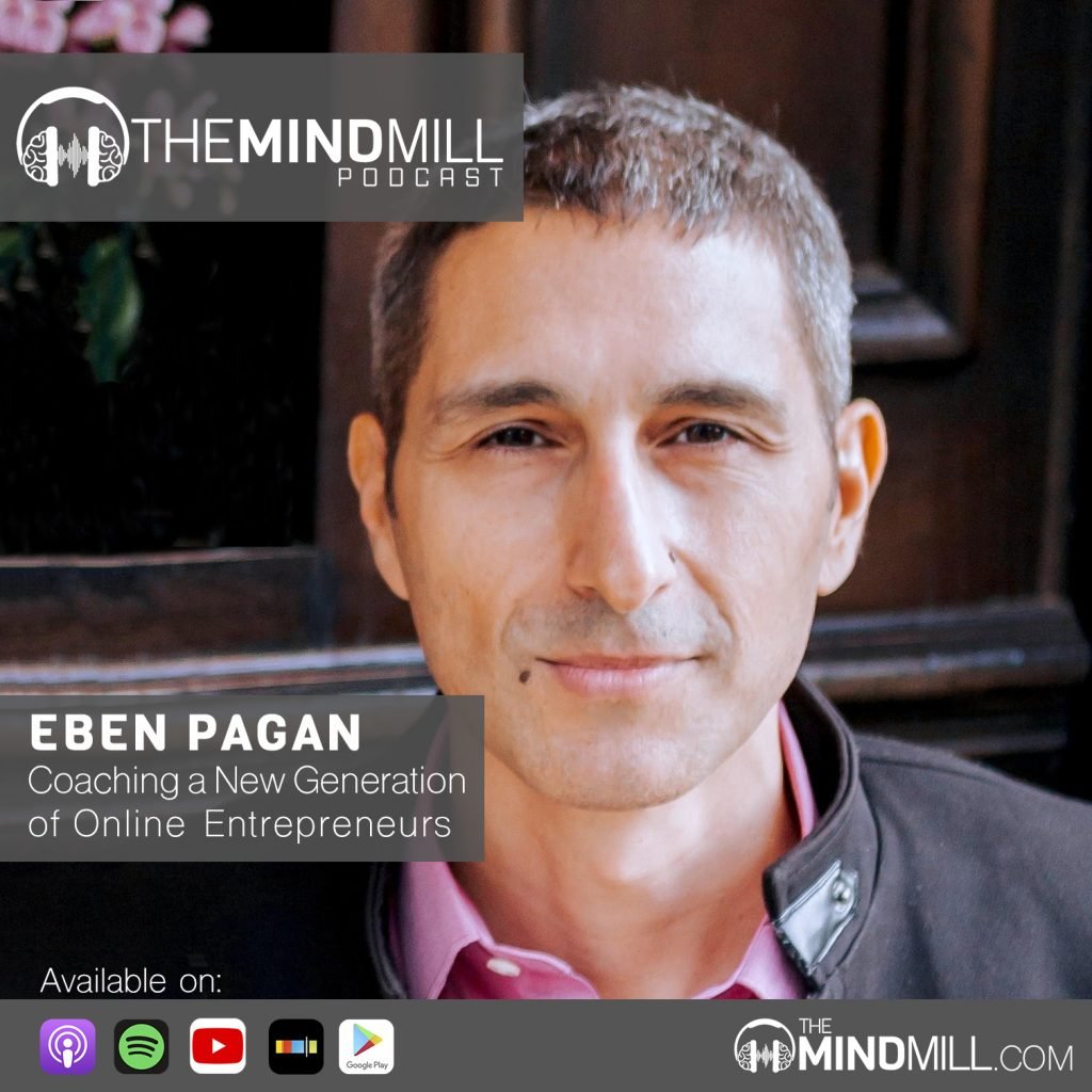 Eben Pagan on the MindMill Podcast
